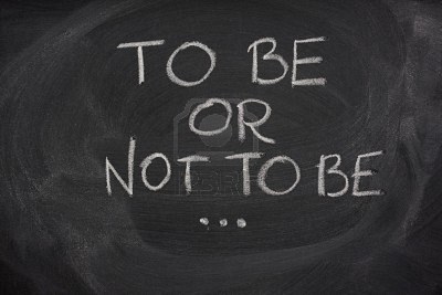 To be (here) - or not to be.